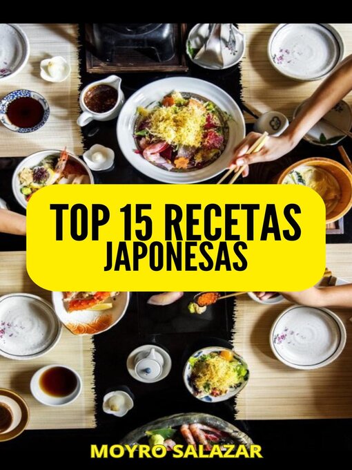 Title details for Top 15 Recetas Japonesas by MOYRO SALAZAR - Available